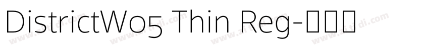DistrictW05 Thin Reg字体转换 DistrictW05 Thin Reg字体转换